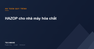 HAZOP cho nhà máy hóa chất